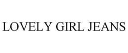 LOVELY GIRL JEANS trademark