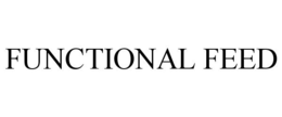 FUNCTIONAL FEED trademark