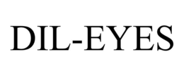 DIL-EYES trademark