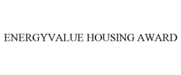 ENERGYVALUE HOUSING AWARD trademark