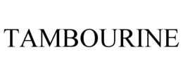 TAMBOURINE trademark