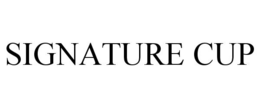 SIGNATURE CUP trademark