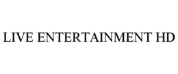 LIVE ENTERTAINMENT HD trademark