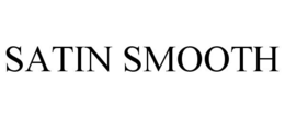 SATIN SMOOTH trademark