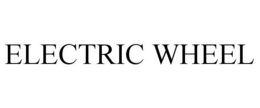 ELECTRIC WHEEL trademark