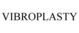 VIBROPLASTY trademark