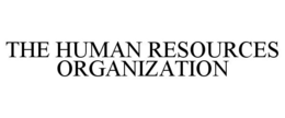 THE HUMAN RESOURCES ORGANIZATION trademark