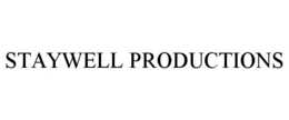 STAYWELL PRODUCTIONS trademark