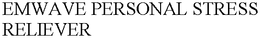 EMWAVE PERSONAL STRESS RELIEVER trademark