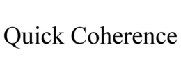 QUICK COHERENCE trademark