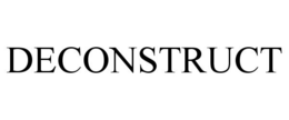DECONSTRUCT trademark