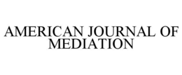 AMERICAN JOURNAL OF MEDIATION trademark