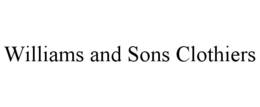 WILLIAMS AND SONS CLOTHIERS trademark