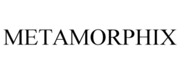 METAMORPHIX trademark