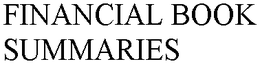 FINANCIAL BOOK SUMMARIES trademark