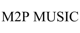 M2P MUSIC trademark
