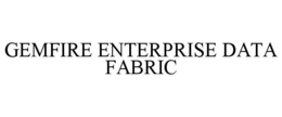 GEMFIRE ENTERPRISE DATA FABRIC trademark
