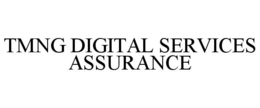 TMNG DIGITAL SERVICES ASSURANCE trademark