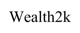 WEALTH2K trademark