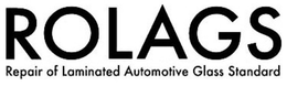 ROLAGS REPAIR OF LAMINATED AUTOMOTIVE GLASS STANDARD trademark