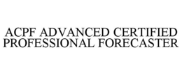 ACPF ADVANCED CERTIFIED PROFESSIONAL FORECASTER trademark