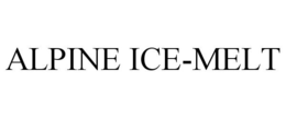 ALPINE ICE-MELT trademark