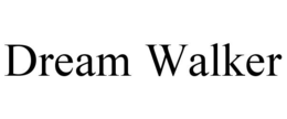 DREAM WALKER trademark