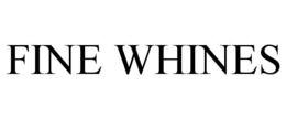 FINE WHINES trademark