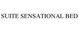 SUITE SENSATIONAL BED trademark
