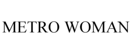 METRO WOMAN trademark