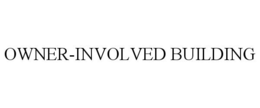 OWNER-INVOLVED BUILDING trademark