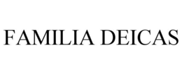 FAMILIA DEICAS trademark