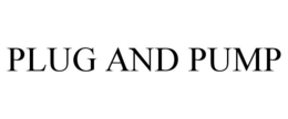 PLUG AND PUMP trademark