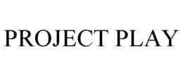 PROJECT PLAY trademark
