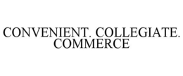 CONVENIENT. COLLEGIATE. COMMERCE trademark