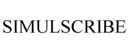 SIMULSCRIBE trademark