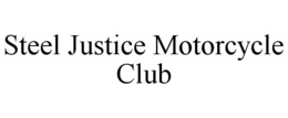 STEEL JUSTICE MOTORCYCLE CLUB trademark