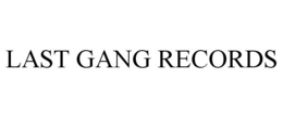 LAST GANG RECORDS trademark