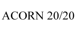 ACORN 20/20 trademark