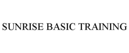 SUNRISE BASIC TRAINING trademark