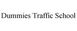 DUMMIES TRAFFIC SCHOOL trademark