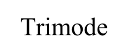 TRIMODE trademark