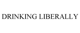 DRINKING LIBERALLY trademark