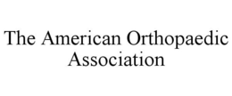 THE AMERICAN ORTHOPAEDIC ASSOCIATION trademark