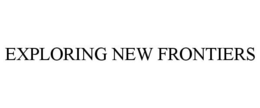 EXPLORING NEW FRONTIERS trademark