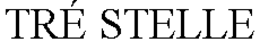 TRÉ STELLE trademark