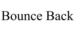 BOUNCE BACK trademark