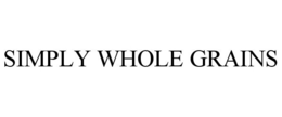 SIMPLY WHOLE GRAINS trademark