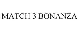 MATCH 3 BONANZA trademark