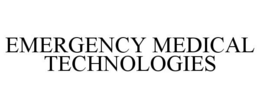 EMERGENCY MEDICAL TECHNOLOGIES trademark
